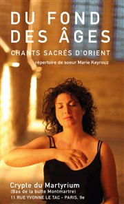 Du fond des âges : chants sacrés d'orient Crypte du Martyrium Saint Denis Affiche