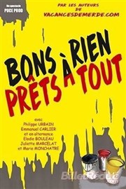 Bons à rien prêts à tout Caf-Thatre L'Atelier des Artistes Affiche