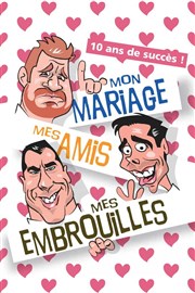 Mon Mariage, mes amis, mes embrouilles Thtre la Maison de Guignol Affiche