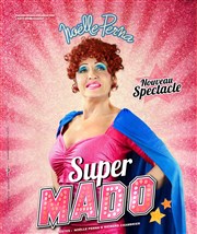 Noëlle Perna dans Super Mado Alhambra Affiche