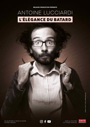 Antoine Lucciardi dans L'élégance du bâtard Petit Palais des Glaces Affiche