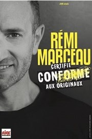 Rémi Marceau dans Certifié conforme aux originaux Thtre  l'Ouest Auray Affiche