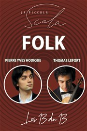 Folk - Pierre-Yves Hodique et Thomas Lefort La Scala Paris Affiche