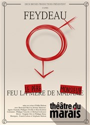 Feu le père de Monsieur Thtre du Marais Affiche