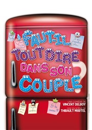 Faut-il tout dire dans son couple ? Thtre Comdie de Lille Affiche