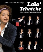 Lala'tchache | Saliame Khéloufi Thtre de la Noue Affiche