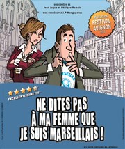 Ne dites pas à ma femme que je suis marseillais ! le 711 Affiche