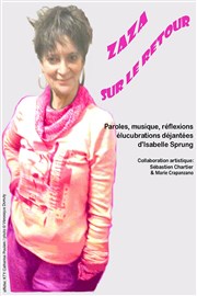 Isabelle Sprung dans Zaza sur le retour Thtre Popul'air du Reinitas Affiche