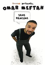 Omar Meftah dans Sans Rancune Thtre Carnot Affiche