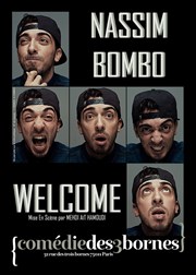 Nassim Bombo dans Welcome Comdie des 3 Bornes Affiche