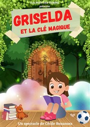 Griselda et la clé magique La Comdie d'Aix Affiche