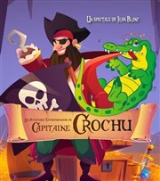 Les aventures extraordinaires du Capitaine Crochu Cinvox Thtre - Salle 2 Affiche