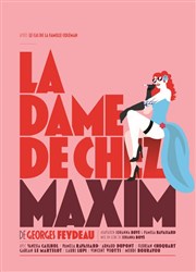 La dame de chez Maxim Centre Cyrano de Bergerac Affiche