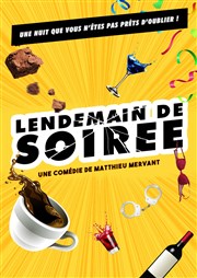 Lendemain de soirée Comdie de Besanon Affiche