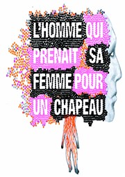 L'homme qui prenait sa femme pour un chapeau Thtre de l'Eau Vive Affiche