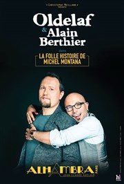 Oldelaf & Alain Berthier dans La Folle Histoire de Michel Montana Alhambra Affiche