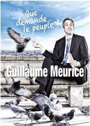 Guillaume meurice dans Que demande le peuple ? Famace Thtre Affiche