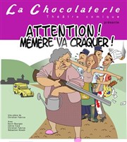 Attention ! Mémère va craquer ! La Chocolaterie Affiche