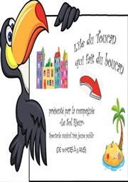 L'Île du toucan qui fait du boucan La Bote  rire Lille Affiche