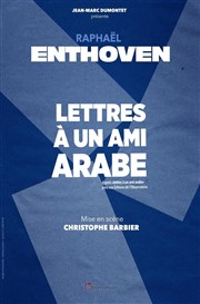 Lettres à un ami arabe La Scne Libre Affiche