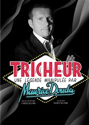 Tricheur | Une légende manipulée par Maurice Douda Thtre Lepic Affiche