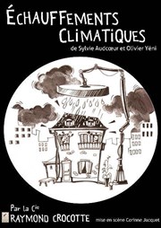 Echauffements climatiques Thtre Le Fil  Plomb Affiche