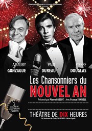 Les Chansonniers du nouvel an Thtre de Dix Heures Affiche