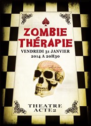 Zombie thérapie Thtre Acte 2 Affiche