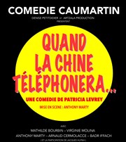 Quand la Chine téléphonera Comdie Caumartin Affiche