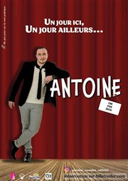 Antoine dans un jour ici, un jour ailleurs Graines de Star Comedy Club Affiche