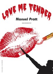 Manuel Pratt dans Love me tender Dfonce de Rire Affiche