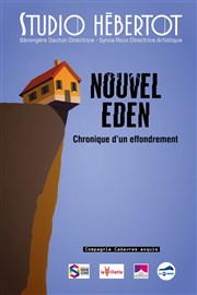 Nouvel éden, chroniques d'un effondrement Studio Hebertot Affiche