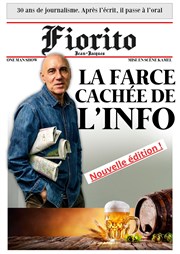 Jean-Jacques Fiorito dans La farce cachée de l'info Caf Thtre du Ttard Affiche