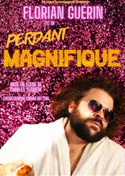 Florian Guérin dans Perdant magnifique Le Lieu Affiche