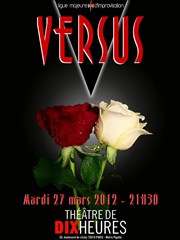 Versus Thtre de Dix Heures Affiche