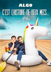 Algo dans C'est l'histoire de deux mecs La comdie de Marseille (anciennement Le Quai du Rire) Affiche