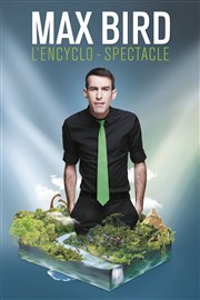 Max Bird dans L'Encyclo-Spectacle Salle Molire Affiche