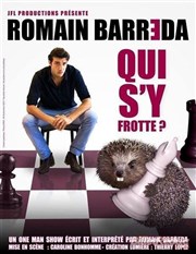 Romain Barreda dans Qui s'y frotte Caf Thtre de la Porte d'Italie Affiche