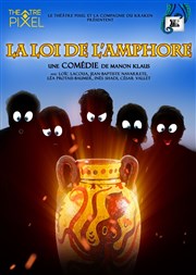 La Loi de l'Amphore Thtre Pixel Affiche