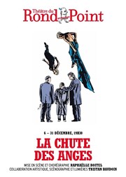 La chute des anges Thtre du Rond Point - Salle Renaud Barrault Affiche