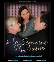 A la semaine prochaine Thtre de Poche Graslin Affiche