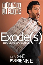 Djamil le Shlag dans Exode(s) La Scne Parisienne - Salle 1 Affiche