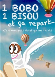 1 bobo, 1 bisou et ça repart | C'est mon petit doigt qui me l'a dit Comdie Tour Eiffel Affiche