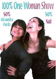 Alexandra Pardo et Nad dans 100% One Woman Show Thtre Popul'air du Reinitas Affiche