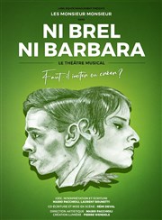 Ni Brel Ni Barbara Thtre de l'Oulle Affiche