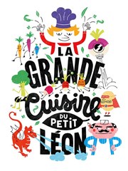 La Grande cuisine du petit Léon Thtre des Corps Saints - salle 1 Affiche