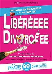 Libéréeee Divorcéee Thtre BO Saint Martin Affiche