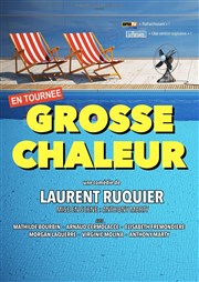 Grosse chaleur | de Laurent Ruquier Salle Europia Affiche