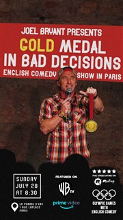 Gold Medal in Bad Decisions : English Stand-Up Comedy in Paris by Joel Bryant La Pomme d'Eve Affiche