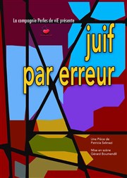 Juif par erreur Thtre du Gymnase Marie-Bell - Grande salle Affiche